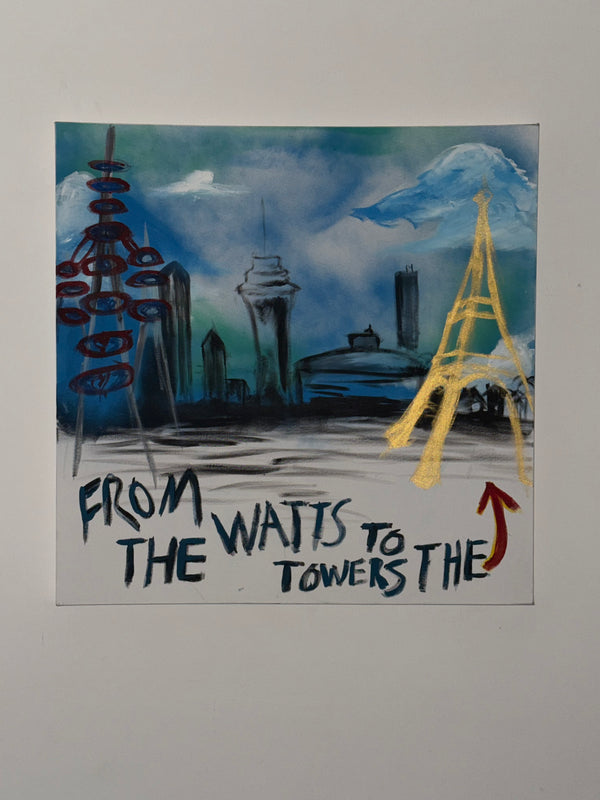 From the Watts Towers to the Eiffel Tower

By Baby Picasso